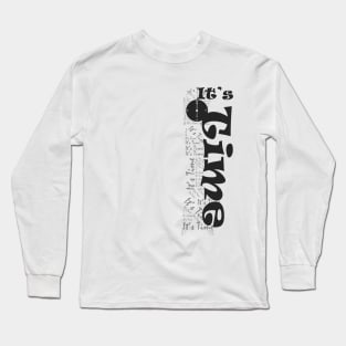 It's time Long Sleeve T-Shirt